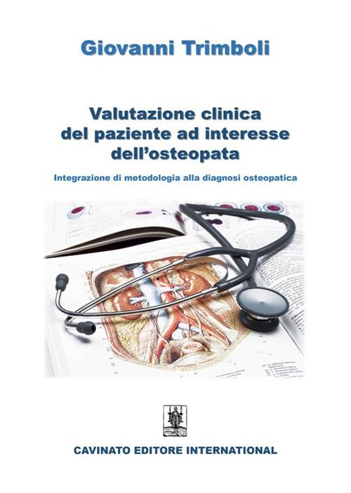 Valutazione clinica del paziente ad interesse dell'osteopata. Integrazione di metodologia alla diagnosi osteopatica - Giovanni Trimboli - ebook