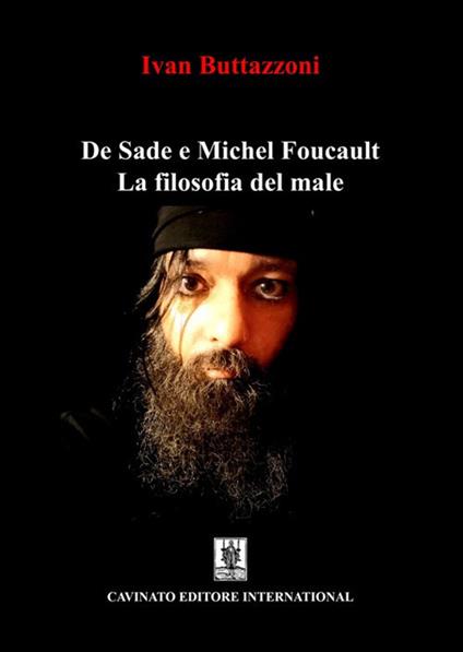 De Sade e Michel Foucault. La filosofia del male - Ivan Buttazzoni - copertina