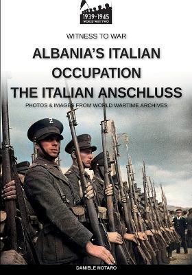 Albania’s Italian occupation - Daniele Notaro - copertina