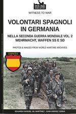 Volontari spagnoli in Germania durante la Seconda Guerra Mondiale – Vol. 2