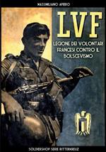LVF: Legione dei volontari francesi contro il bolscevismo