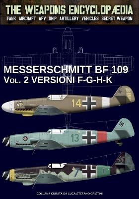 Messerschmitt BF 109. Vol. 2 - Luca Stefano Cristini - copertina