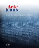 Arte Jeans. Il filo blu dell'arte contemporanea. Catalogo della mostra (Genova, 5 ottobre-5 novembre 2023). Ediz. a colori