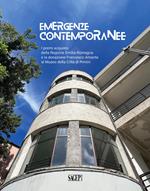 Emergenze Contemporanee. I premi acquisto della Regione Emilia-Romagna e la donazione Francesco Amante al Museo della città di Rimini. Ediz. a colori