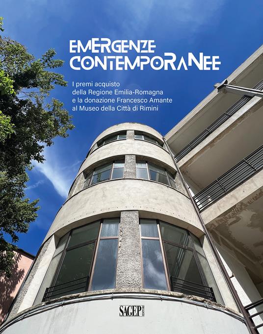 Emergenze Contemporanee. I premi acquisto della Regione Emilia-Romagna e la donazione Francesco Amante al Museo della città di Rimini. Ediz. a colori - copertina