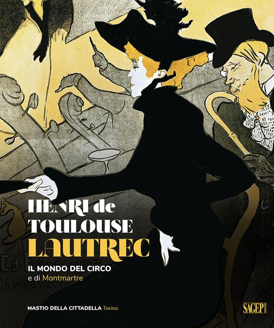Henri de Toulose-Lautrec. Il mondo del circo e di Montmartre - copertina