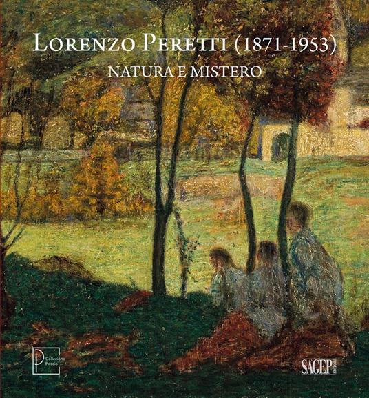 Lorenzo Peretti (1871-1953). Natura e mistero. Catalogo della mostra (Domodossola, 26 maggio-26 ottobre 2024). Ediz. italiana e inglese - copertina