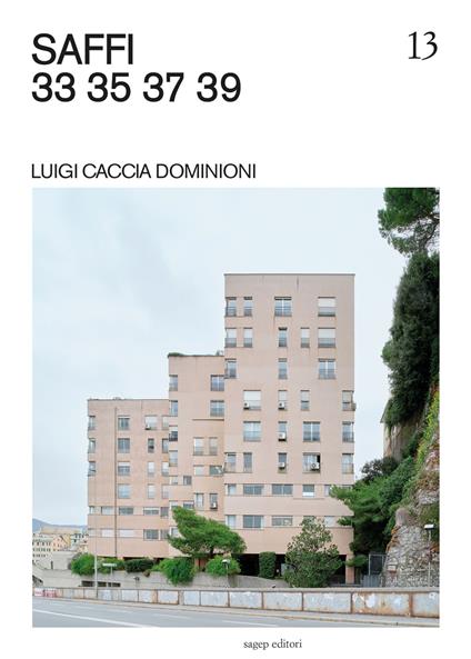 Saffi 33 35 37 39. Luigi Caccia Dominioni. Ediz. illustrata - Maria Montolivo,Duccio Prassoli - copertina