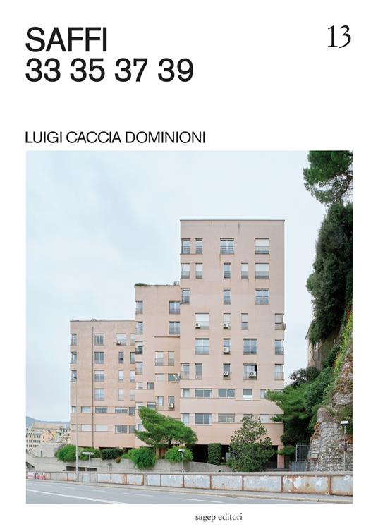 Saffi 33 35 37 39. Luigi Caccia Dominioni. Ediz. illustrata - Maria Montolivo,Duccio Prassoli - copertina