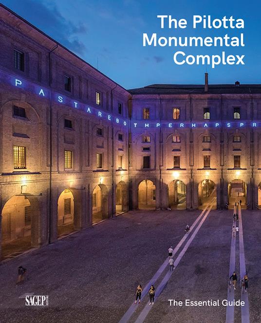 The Pilotta monumental complex. The essential guide - copertina