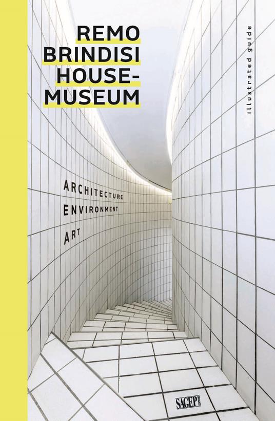 Remo Brindisi House-Museum. Architecture, environment, art - copertina