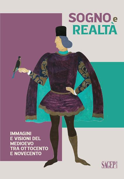 Sogno e realtà. Immagini e visioni del Medioevo tra Ottocento e Novecento. Ediz. illustrata - copertina