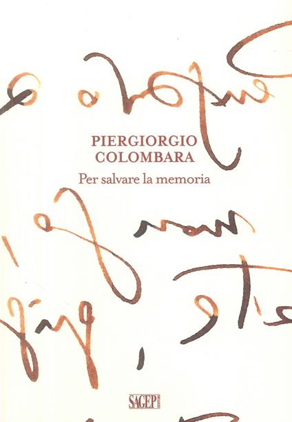 Per salvare la memoria - Piergiorgio Colombara - copertina