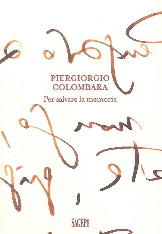 Per salvare la memoria - Piergiorgio Colombara - copertina