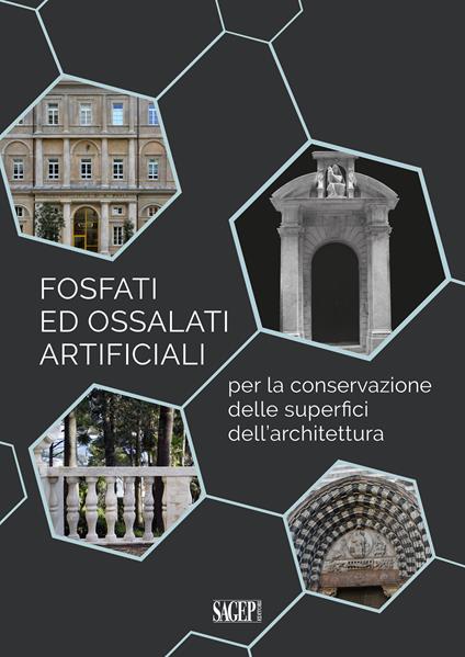 Fosfati ed ossalati artificiali per la conservazione delle superfici dell'architettura - Carla Arcolao,Angelita Mairani - ebook