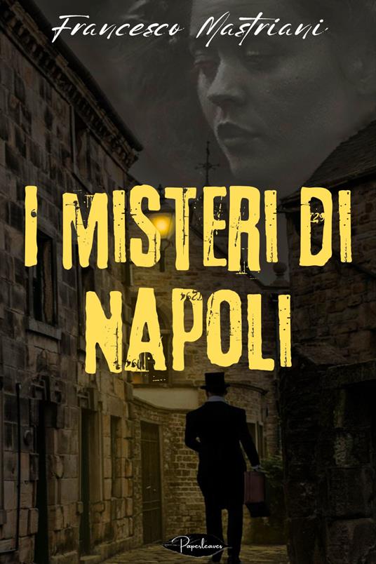 I misteri di Napoli - Francesco Mastriani - ebook