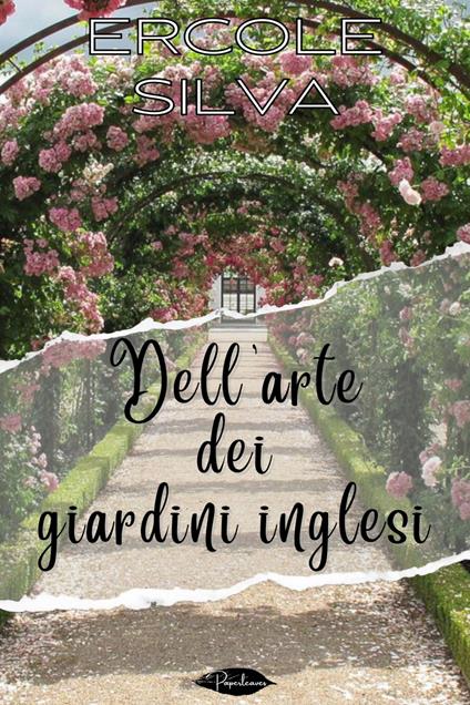 Dell'arte dei giardini inglesi - Ercole Silva - ebook