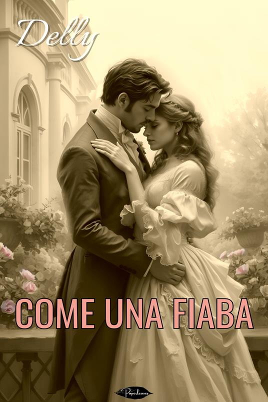 Come una fiaba - Delly,Di Salvo Elena - ebook