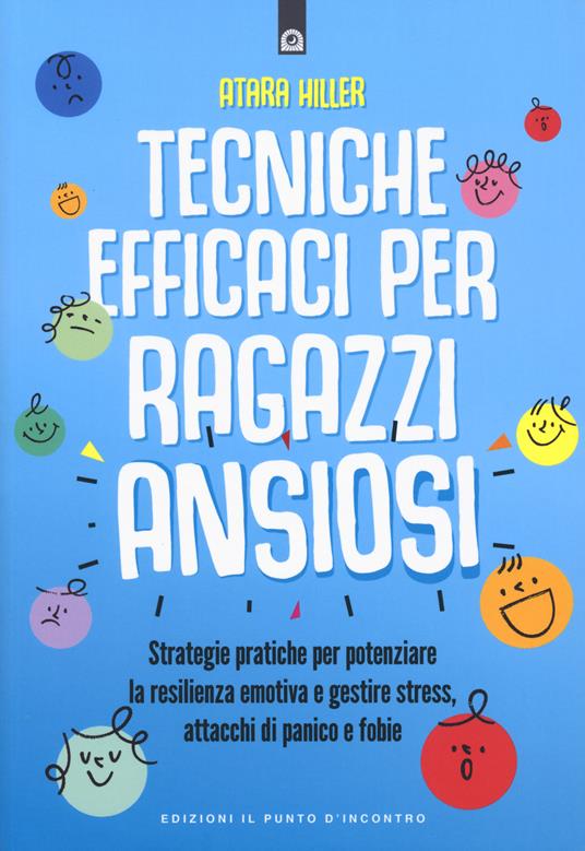 Tecniche efficaci per ragazzi ansiosi - Atara Hiller - copertina