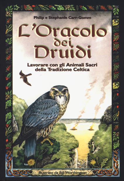 L'oracolo dei druidi. Lavorare con gli animali sacri della tradizione celtica. Con 33 carte a colori - Philip Carr Gomm,Stephanie Carr Gomm - copertina