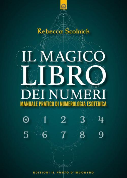 Il magico libro dei numeri - Rebecca Scolnick - ebook