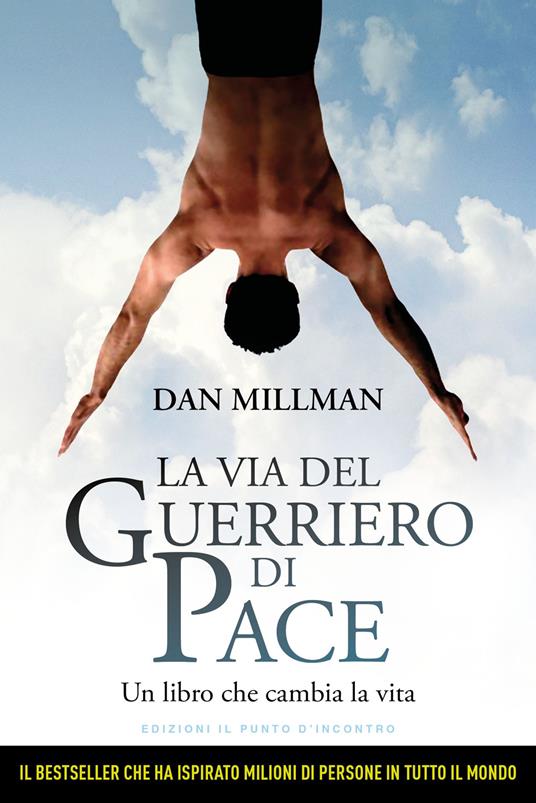 La via del guerriero di pace. Un libro che cambia la vita - Dan Millman - copertina