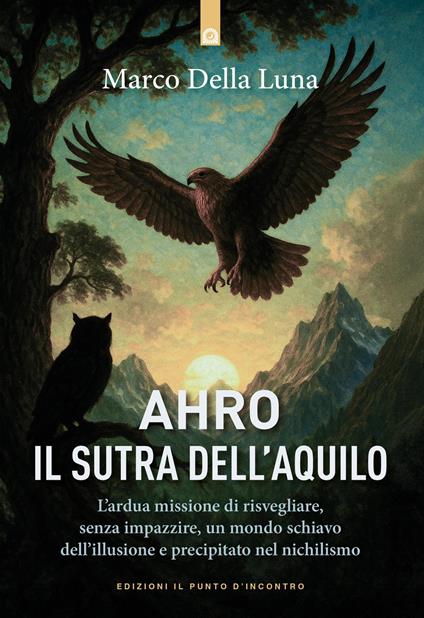 Ahro il sutro dell'aquilo - Marco Della Luna - copertina