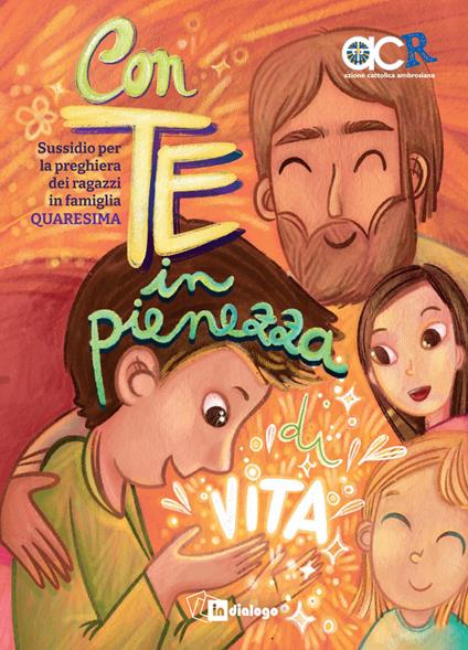 Con te in pienezza. Sussidio per la preghiera dei ragazzi in famiglia. Quaresima - copertina