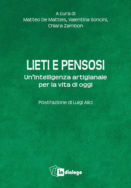 Lieti e pensosi. Un'intelligenza artigianale per la vita di oggi - copertina