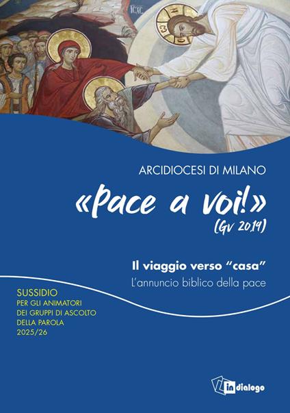 Pace a voi (Gv. 20,19) Il viaggio verso «casa». L'annuncio biblico della pace. Sussidio per gli animatori dei Gruppi di Ascolto della Parola - copertina