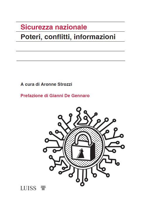 Sicurezza nazionale. Poteri, conflitti, informazioni - copertina