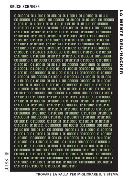 La mente dell'hacker. Trovare la falla per migliorare il sistema - Bruce Schneier - copertina