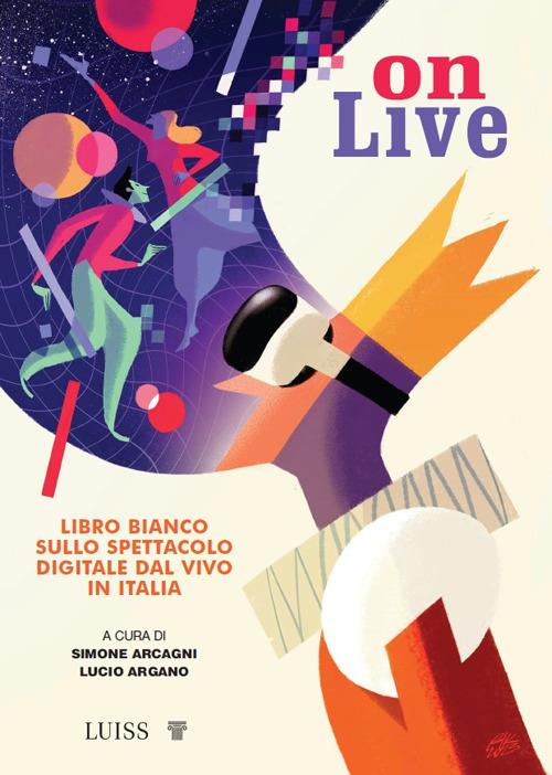 Onlive. Libro bianco sullo spettacolo digitale dal vivo in Italia - copertina