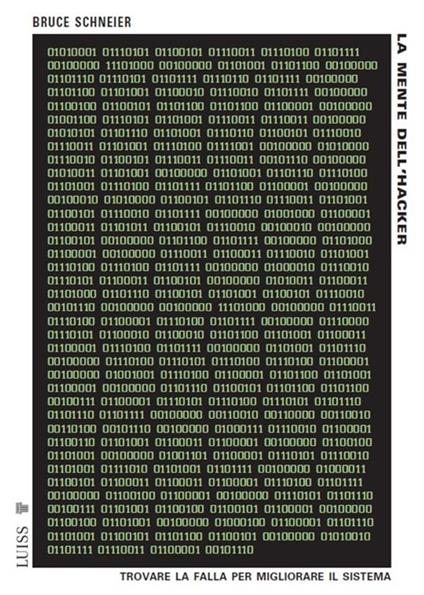 La mente dell'hacker. Trovare la falla per migliorare il sistema - Bruce Schneier,Paolo Bassotti - ebook