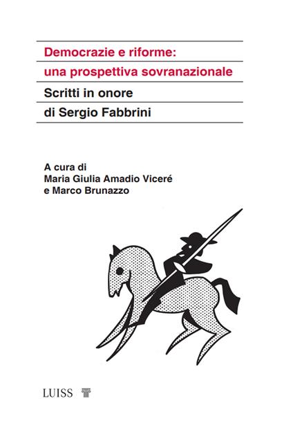 Democrazie e riforme: una prospettiva sovranazionale. Scritti in onore di Sergio Fabbrini - copertina