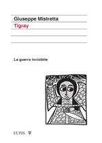 Tigray. La guerra invisibile
