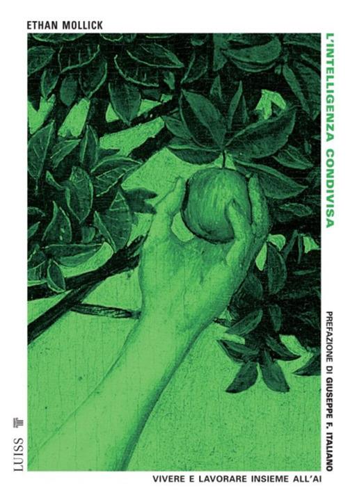 L' intelligenza condivisa. Vivere e lavorare insieme all'AI - Ethan Mollick,Paolo Bassotti - ebook