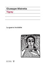 Tigray. La guerra invisibile