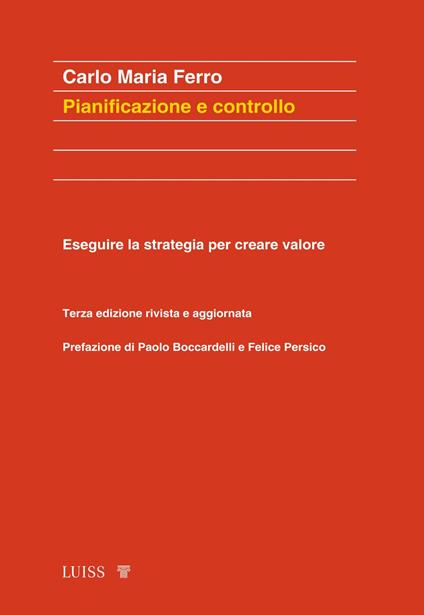 Pianificazione e controllo. Eseguire la strategia per creare valore - Carlo Maria Ferro - copertina