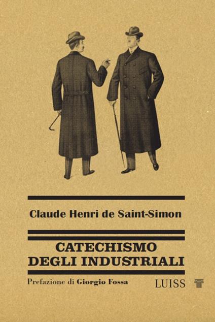 Catechismo degli industriali - Claude-Henri de Saint-Simon - ebook