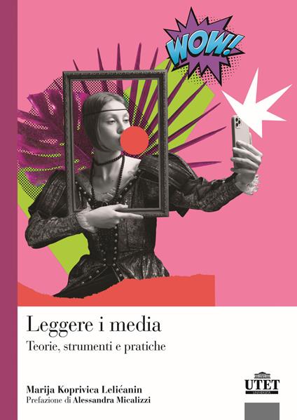 Leggere i media. Teorie, strumenti e pratiche - Marija Koprivica Lelicanin - copertina