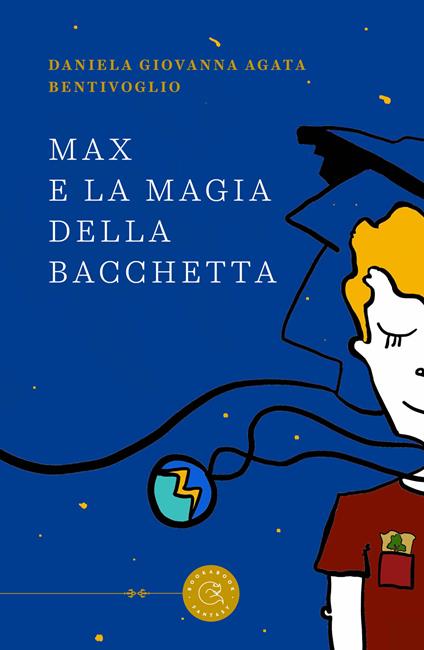 Max e la magia della bacchetta - Daniela Giovanna Agata Bentivoglio - copertina