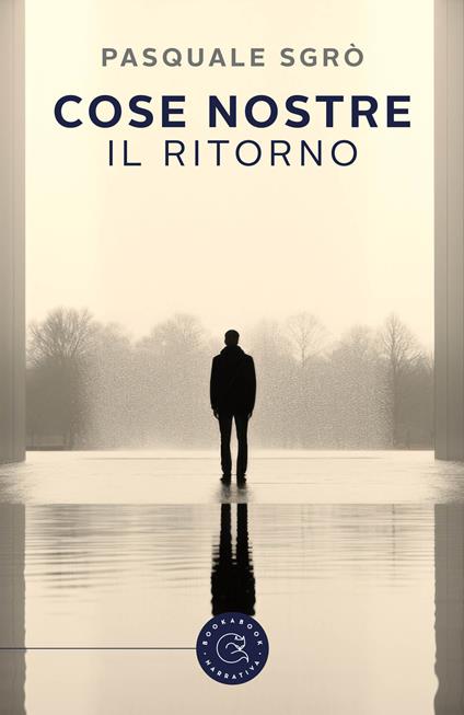 Cose nostre. Il ritorno - Pasquale Sgrò - copertina