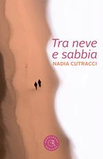 Tra neve e sabbia