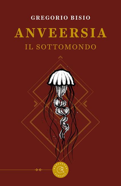 Anveersia. Il Sottomondo - Gregorio Bisio - copertina