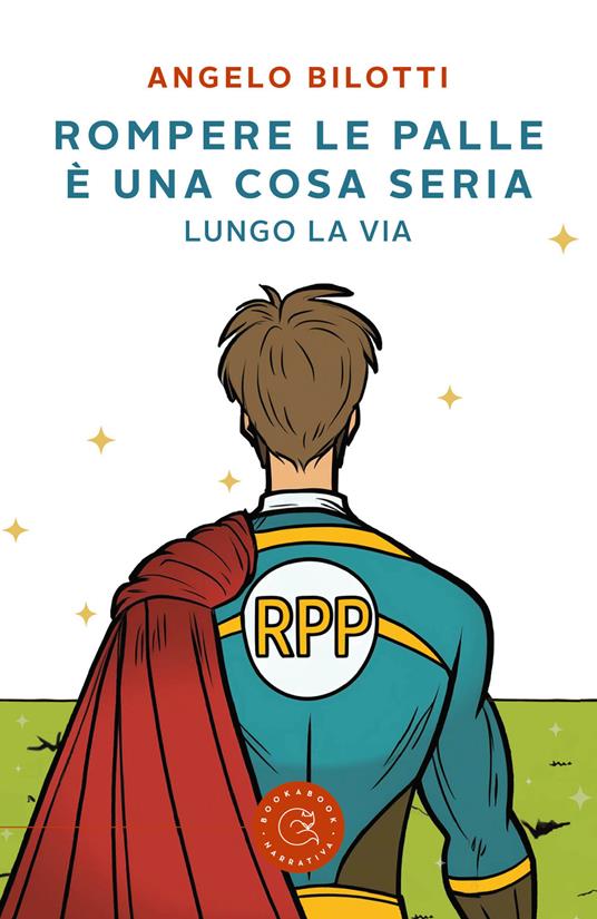 Rompere le palle è una cosa seria - Angelo Bilotti - copertina