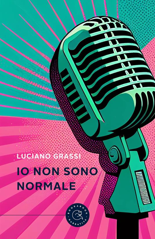 Io non sono normale - Luciano Grassi - copertina