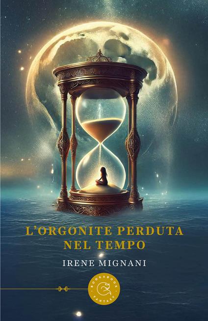 L'Orgonite perduta nel tempo - Irene Mignani - copertina