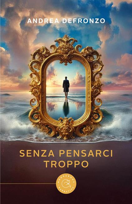 Senza pensarci troppo - Andrea Defronzo - copertina
