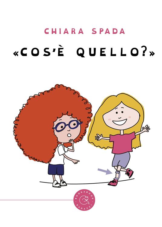 «Cos'è quello?». Ediz. a colori - Chiara Spada - copertina
